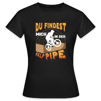 BMX Fahrrad findest mich in der Halfpipe - Frauen T-Shirt - Schwarz - Vorne - AI Model Female 172 dark (172cm)