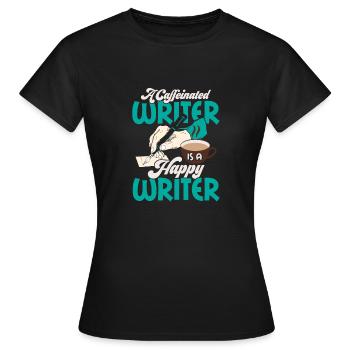 A Caffeinated Writer Is A Happy Writer Book Novel - Frauen T-Shirt - Schwarz - Vorne - AI Model Female 172 dark (172cm)