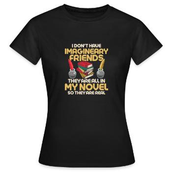 Je n’ai pas d’amis imaginaires Écrivain Auteur Nove - T-shirt Femme - noir - Devant - AI Model Female 172 dark (172cm)