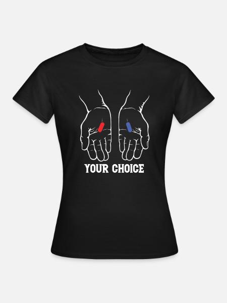 YOUR CHOICE - Frauen T-Shirt - Schwarz