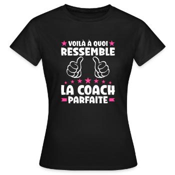 Coach Parfaite Cadeau Formatrice Prof - T-shirt Femme - noir - Devant - AI Model Female 172 dark (172cm)