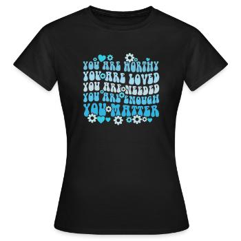 Du bist wichtig, Freundlichkeit, sei freundlich, groovy, psychische Gesundheit - Frauen T-Shirt - Schwarz - Vorne - AI Model Female 172 dark (172cm)