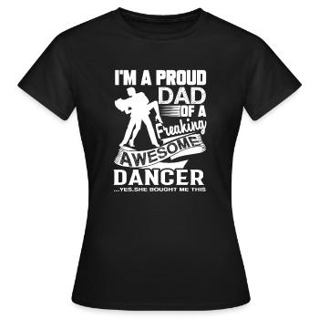 Dancer Proud Dancer Dad - Women's T-Shirt - black - Front - AI Model Female 172 dark (172cm)