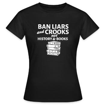 L’amant du livre bannit les menteurs et les escrocs pas l’histoire et - T-shirt Femme - noir - Devant - AI Model Female 172 dark (172cm)