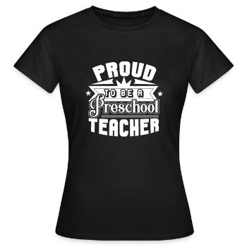 Preschool Teacher Proud A Preschool Teacher - Women's T-Shirt - black - Front - AI Model Female 172 dark (172cm)