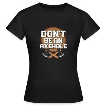 Ne soyez pas un hache de lancer de hache hache hache - T-shirt Femme - noir - Devant - AI Model Female 172 dark (172cm)
