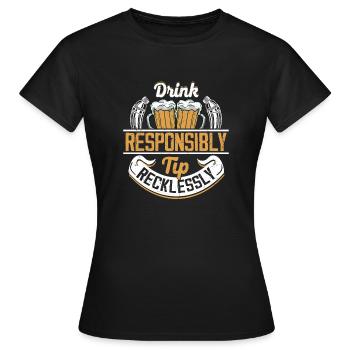 Drink Responsibly Tip Recklessly Barman Cocktail B - Frauen T-Shirt - Schwarz - Vorne - AI Model Female 172 dark (172cm)