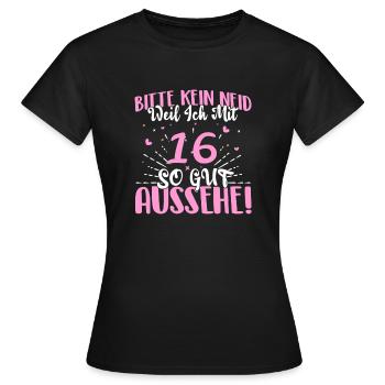 Bitte kein Neid weil ich mit 16 so gut aussehe! - Frauen T-Shirt - Schwarz - Vorne - AI Model Female 172 dark (172cm)