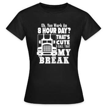 Truck Driver Truck Driver That's My Break - Women's T-Shirt - black - Front - AI Model Female 172 dark (172cm)