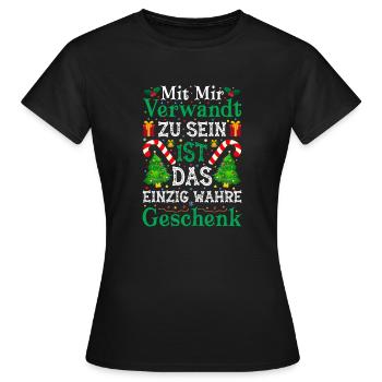Mit Mir Verwandt Zu Sein Ist das Wahre GEschenk - Frauen T-Shirt - Schwarz - Vorne - AI Model Female 172 dark (172cm)