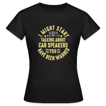 Car Stereo For Audio Installer Speakers Car Bass - Women's T-Shirt - black - Front - AI Model Female 172 dark (172cm)