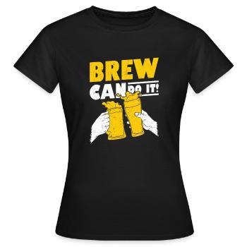 Brew peut le faire ! Brasseur de bière artisanale Homebrew - T-shirt Femme - noir - Devant - AI Model Female 172 dark (172cm)