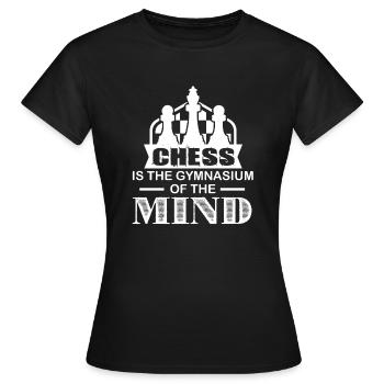 Chess Chess Is The Gymnasium Of The Mind - Women's T-Shirt - black - Front - AI Model Female 172 dark (172cm)