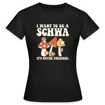 English Teacher I Want to be a Schwa ELA Life - Frauen T-Shirt - Schwarz - Vorne - AI Model Female 172 dark (172cm)