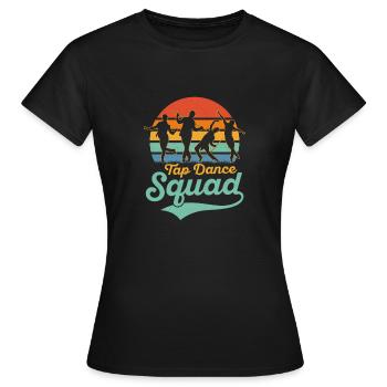 Tap Dance Squad Tap Dancing Tap Dancer - Frauen T-Shirt - Schwarz - Vorne - AI Model Female 172 dark (172cm)