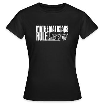 Mathematician Mathematicians Rule - Women's T-Shirt - black - Front - AI Model Female 172 dark (172cm)
