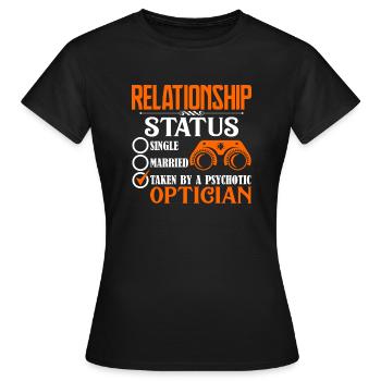 Optician Optician Relationship Status - Women's T-Shirt - black - Front - AI Model Female 172 dark (172cm)
