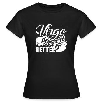 Virgo Virgo Does It Better Horoscope - Women's T-Shirt - black - Front - AI Model Female 172 dark (172cm)