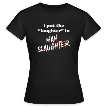 Humour noir drôle tueur en série horreur citation - T-shirt Femme - noir - Devant - AI Model Female 172 dark (172cm)