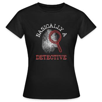 Fondamentalement un détective Murder Show True Crime - T-shirt Femme - noir - Devant - AI Model Female 172 dark (172cm)