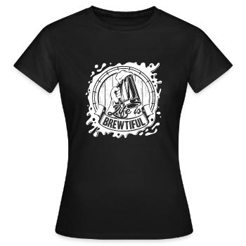 Beer Brewing Beer Brewing Life Is Brewtiful - Women's T-Shirt - black - Front - AI Model Female 172 dark (172cm)