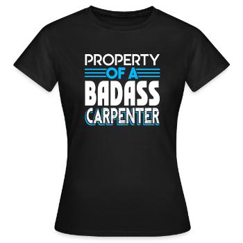 Carpenter Property Of A Badass Carpenter - Women's T-Shirt - black - Front - AI Model Female 172 dark (172cm)