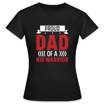 Le fier père d’un combattant de la lutte contre le VIH - T-shirt Femme - noir - Devant - AI Model Female 172 dark (172cm)