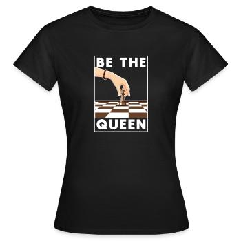 Be the Queen Chess Player Funny Board Game - Women's T-Shirt - black - Front - AI Model Female 172 dark (172cm)
