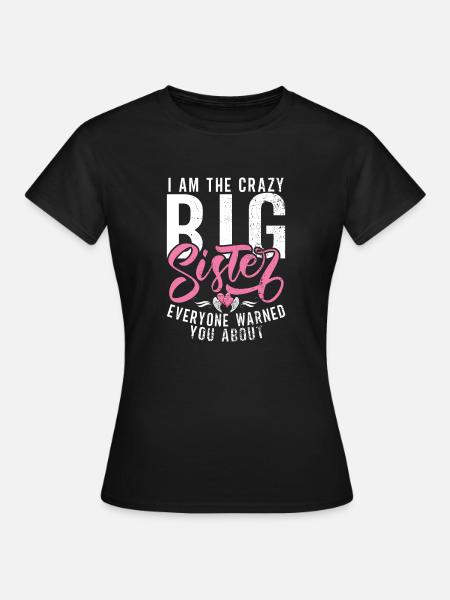 Big Sister Gift - Frauen T-Shirt - Schwarz