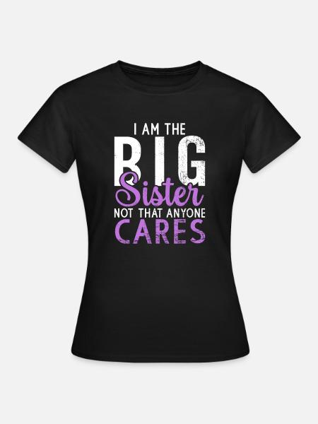 Big Sister Gift - Frauen T-Shirt - Schwarz