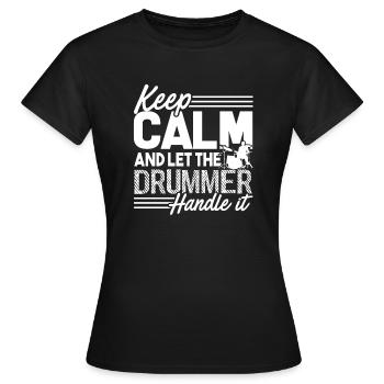Drummer Let The Drummer Handle It - Women's T-Shirt - black - Front - AI Model Female 172 dark (172cm)