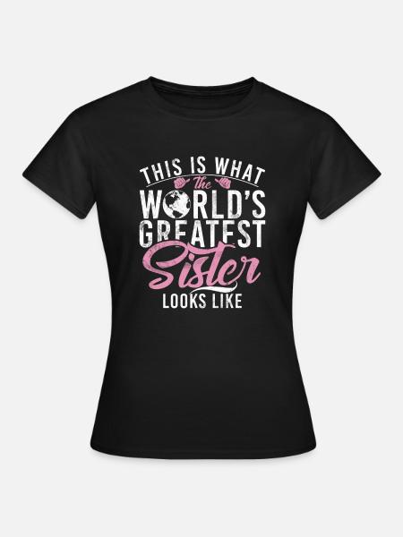 Sister Gifts - Frauen T-Shirt - Schwarz