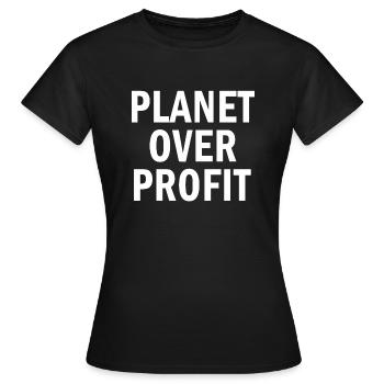 Planet Over Profit Protect Environment Quote - Women's T-Shirt - black - Front - AI Model Female 172 dark (172cm)