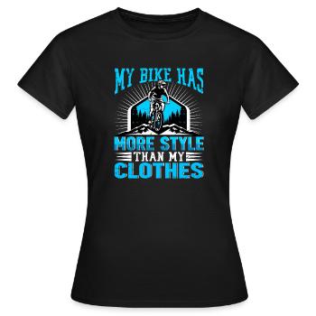 My bike has more style than my clothes - Women's T-Shirt - black - Front - AI Model Female 172 dark (172cm)