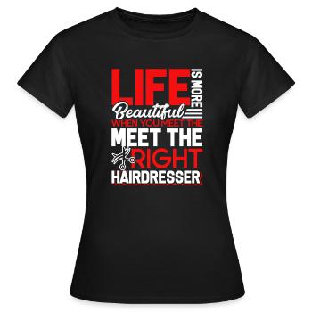 Hair Stylist Meet The Right Hair Stylist - Women's T-Shirt - black - Front - AI Model Female 172 dark (172cm)