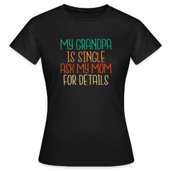 Grandpa Gifts - Frauen T-Shirt - Schwarz - Vorne - AI Model Female 172 dark (172cm)