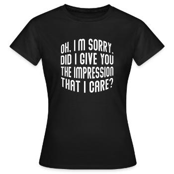 Gleichgültigkeit, Sarkasmus, andere Haltung - Frauen T-Shirt - Schwarz - Vorne - AI Model Female 172 dark (172cm)