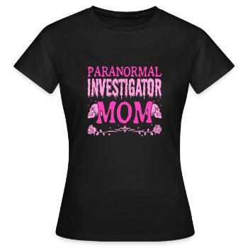 Paranormal Chasseur de fantômes Enquêteur Maman Femme - T-shirt Femme - noir - Devant - AI Model Female 172 dark (172cm)