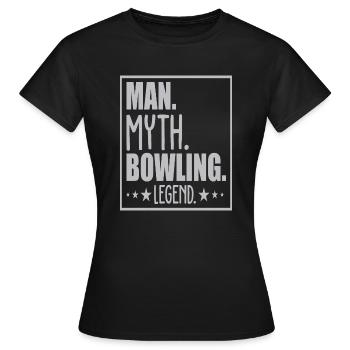 Man Myth Bowling Legend - Frauen T-Shirt - Schwarz - Vorne - AI Model Female 172 dark (172cm)