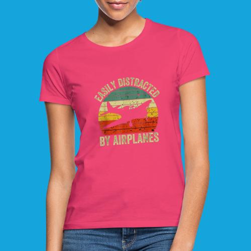 Easily Distracted by Airplanes - Frauen T-Shirt