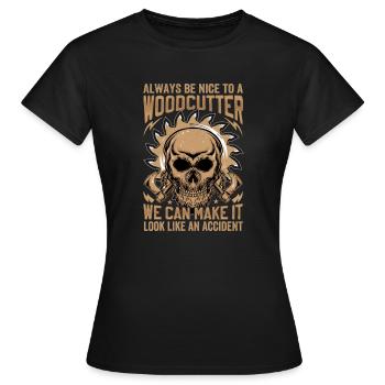 Be Nice To A Woodcutter - Lumberjack Saying - Women's T-Shirt - black - Front - AI Model Female 172 dark (172cm)