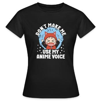 I Use My Anime Voice Japanese Anime Manga Otaku - Women's T-Shirt - black - Front - AI Model Female 172 dark (172cm)