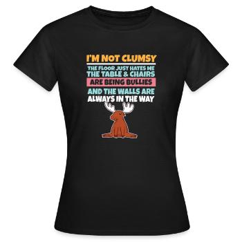 I'm Not Clumsy The Floor Hates Me Foolish Moose - Women's T-Shirt - black - Front - AI Model Female 172 dark (172cm)
