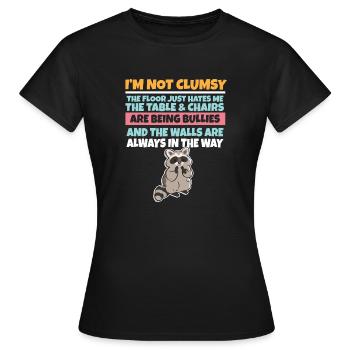 I'm Not Clumsy The Floor Hates Me Foolish Raccoon - Women's T-Shirt - black - Front - AI Model Female 172 dark (172cm)