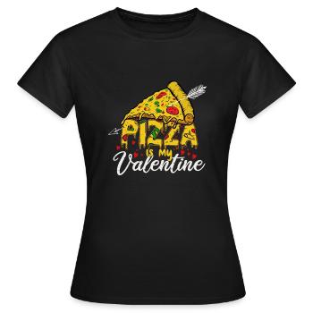 Pizza is my valentine for Valentine's Day - Women's T-Shirt - black - Front - AI Model Female 172 dark (172cm)
