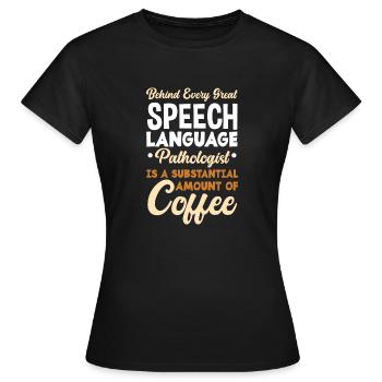 Speech therapist, speech therapist, speech therapist - Women's T-Shirt - black - Front - AI Model Female 172 dark (172cm)