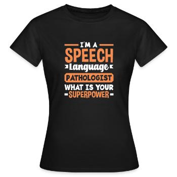 Speech therapist, speech therapist, speech therapist - Women's T-Shirt - black - Front - AI Model Female 172 dark (172cm)
