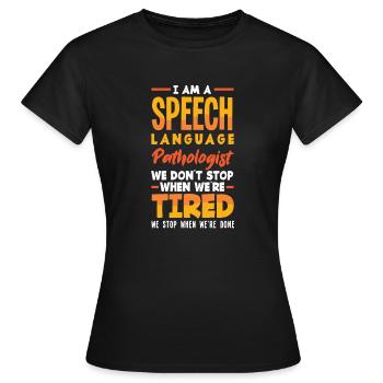Speech therapist, speech therapist, speech therapist - Women's T-Shirt - black - Front - AI Model Female 172 dark (172cm)
