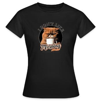 Je n’aime pas les gens du matin et les matins et - T-shirt Femme - noir - Devant - AI Model Female 172 dark (172cm)