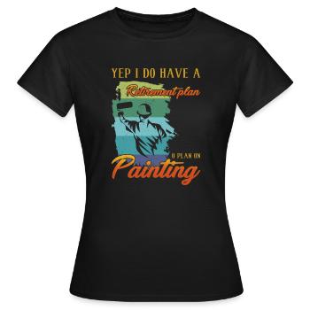 Retirementplan Painting künstlerisch Dekorieren - Frauen T-Shirt - Schwarz - Vorne - AI Model Female 172 dark (172cm)